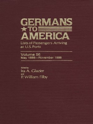 cover image of Germans to America, Volume 56 May 1, 1888-Nov. 30, 1888